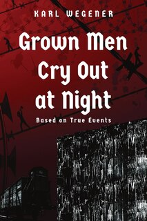 Front cover_Grown Men Cry Out at Night