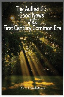 Couverture_The Authentic Good News of The First Century Common Era