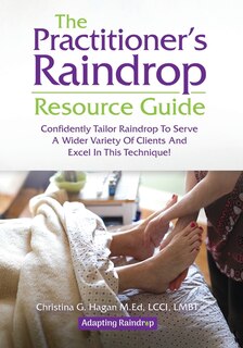 Couverture_The Practitioner's Raindrop Resource Guide