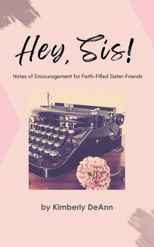 Couverture_Hey, Sis! Notes of Encouragement for Faith-Filled Sister-Friends