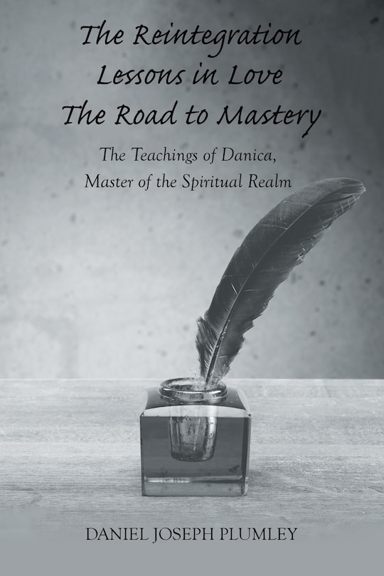 Front cover_The Reintegration Lessons in Love; The Road to Mastery