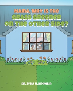 Front cover_Mama, Why Is the Grass Greener on the Other Side?