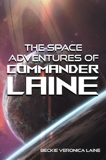 Front cover_The Space Adventures Of Commander Laine