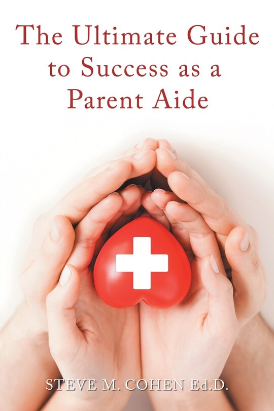The Ultimate Guide to Success As a Parent Aide