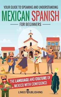 Couverture_Mexican Spanish for Beginners