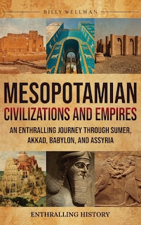 Front cover_Mesopotamian Civilizations and Empires