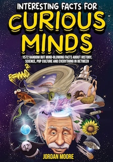 Front cover_Interesting Facts For Curious Minds