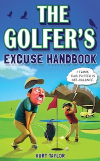 Front cover_The Golfer's Excuse Handbook