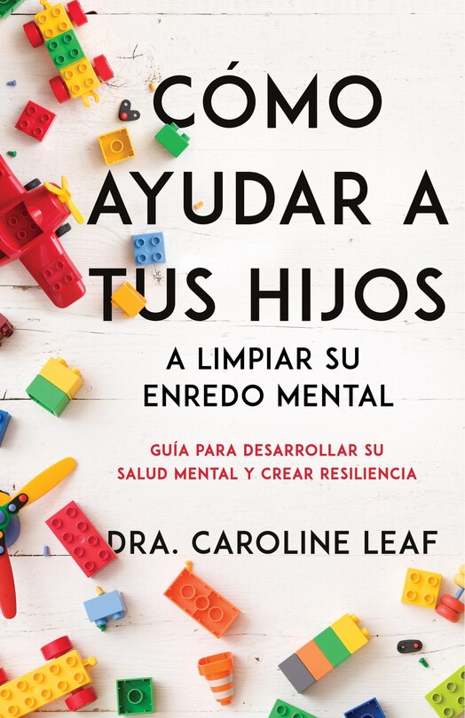 Front cover_Cómo ayudar a tus hijos a limpiar su enredo mental