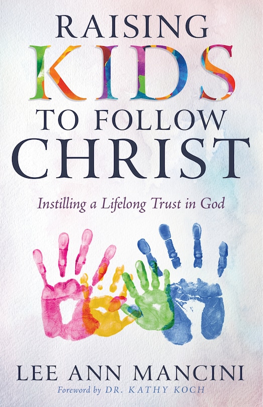 Front cover_Raising Kids to Follow Christ