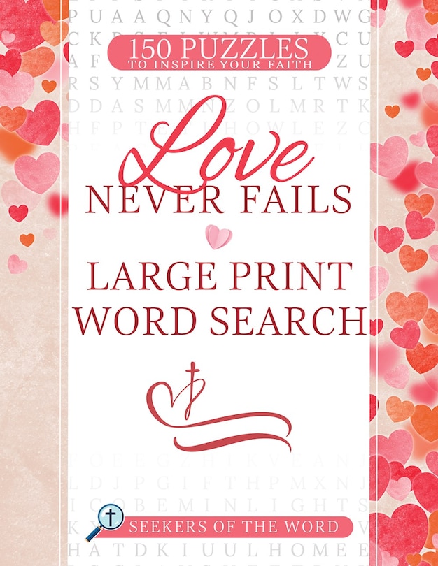 Front cover_Love Never Fails Large Print Word Search