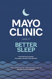Front cover_Mayo Clinic Guide to Better Sleep