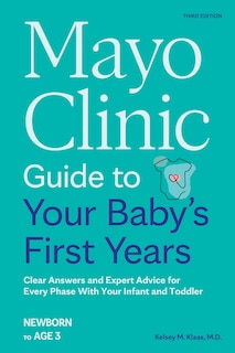 Front cover_Mayo Clinic Guide to Your Baby's First Years, 3rd Edition