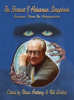 Front cover_The Forrest J Ackerman Scrapbook (hardback)