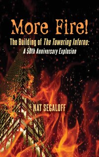 Front cover_More Fire! The Building of The Towering Inferno (hardback)
