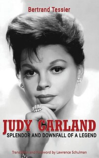 Front cover_Judy Garland - Splendor and Downfall of a Legend (hardback)