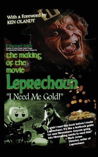 Front cover_The Making of the Movie Leprechaun - I Need Me Gold! (hardback)