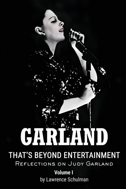 Front cover_Garland - That's Beyond Entertainment - Reflections on Judy Garland