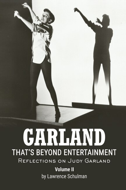 Couverture_Garland - That's Beyond Entertainment - Reflections on Judy Garland Volume 2