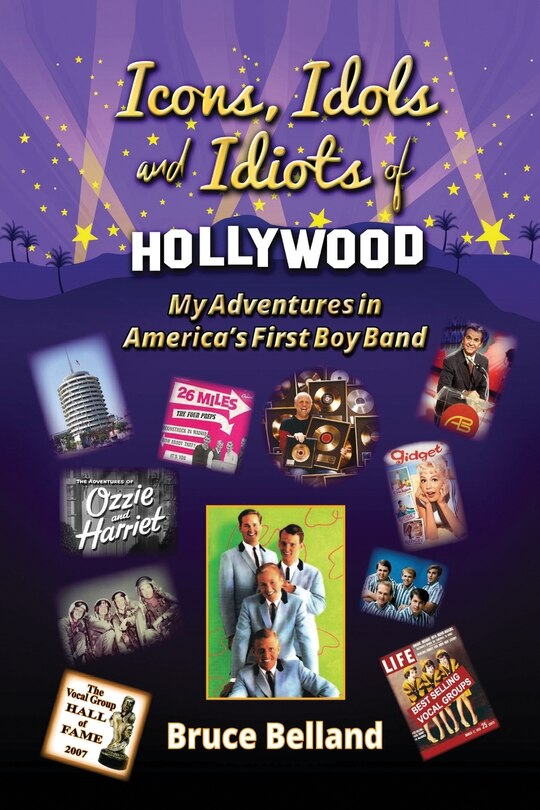 Front cover_Icons, Idols and Idiots of Hollywood - My Adventures in America's First Boy Band