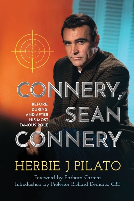 Couverture_Connery, Sean Connery - Before, During, and After His Most Famous Role