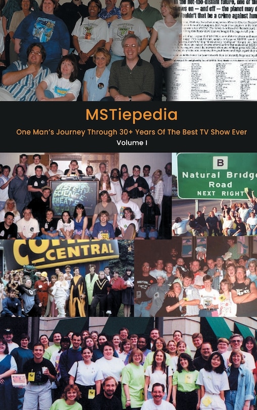 Front cover_MSTiepedia - One Man's Journey Through 30+ Years Of The Best TV Show Ever (Volume I) (hardback)