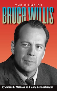 Couverture_The Films of Bruce Willis (hardback)