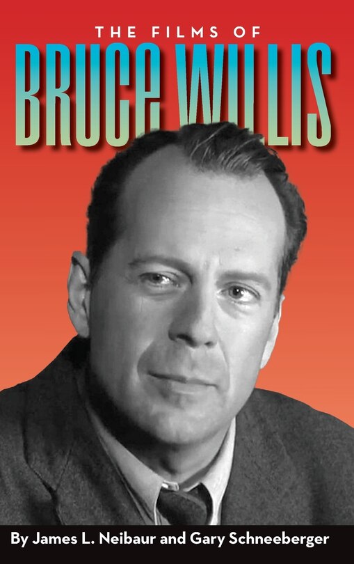 Couverture_The Films of Bruce Willis (hardback)