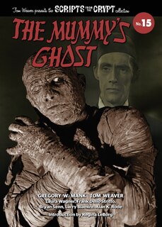 Front cover_The Mummy's Ghost - Scripts from the Crypt Collection No. 15 (hardback)