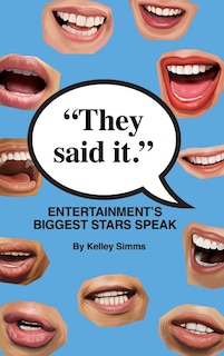 Front cover_They Said It - Entertainment's Biggest Stars Speak (hardback)