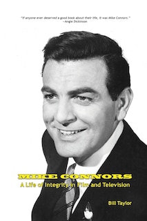 Front cover_Mike Connors - A Life of Integrity in Film and Television