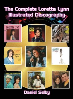 Front cover_The Complete Loretta Lynn Illustrated Discography (hardback)