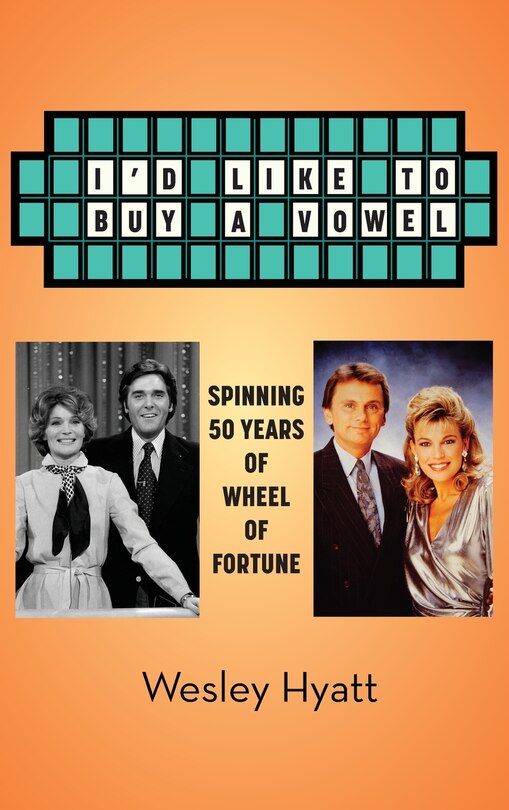 Couverture_I'd Like to Buy a Vowel - Spinning 50 Years of Wheel of Fortune