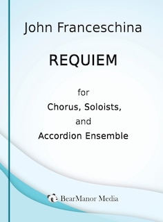 Front cover_Requiem for Chorus, Soloists, and Accordion Ensemble