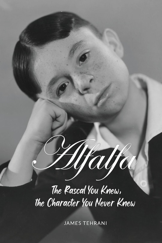 Front cover_Alfalfa - The Rascal You Knew, the Character You Never Knew