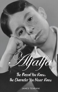 Couverture_Alfalfa - The Rascal You Knew, the Character You Never Knew