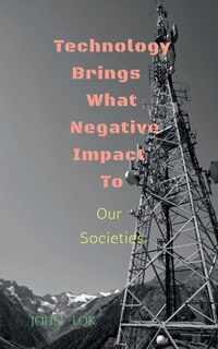 Front cover_Technology Brings What Negative Impact To