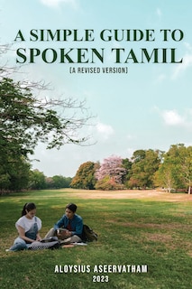 Front cover_A Simple Guide To Spoken Tamil (A Revised Version)
