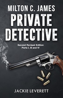 Front cover_Milton C. James---Private Detective