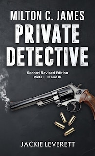 Front cover_Milton C. James---Private Detective