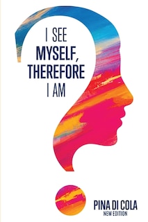 Front cover_I See Myself, Therefore I Am