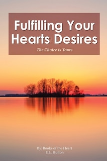 Front cover_Fulfilling Your Hearts Desires