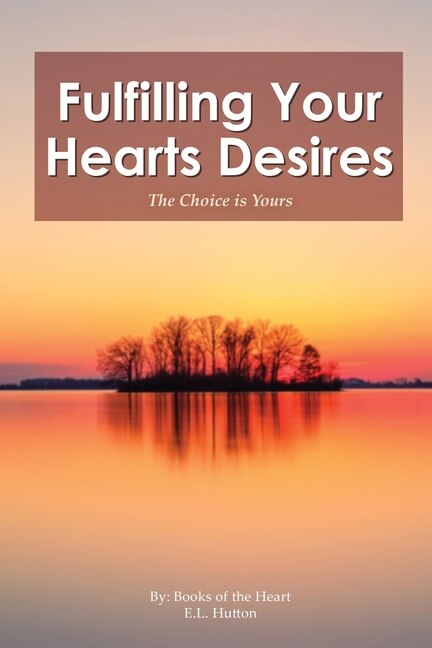 Front cover_Fulfilling Your Hearts Desires