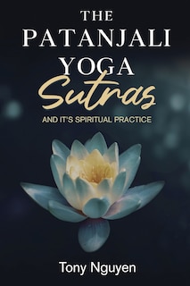 Front cover_The Patanjali Yoga Sutras and Its Spiritual Practice