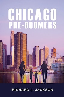 Front cover_Chicago Pre-Boomers
