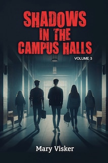 Front cover_Shadows in the Campus Halls