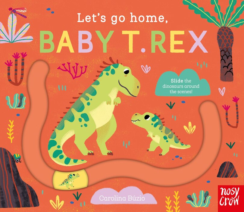 Front cover_Let's Go Home, Baby T. Rex