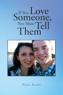 Front cover_If You Love Someone, You Must Tell Them