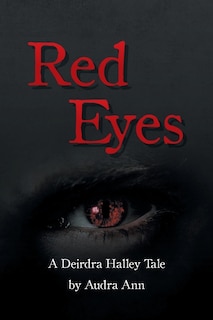 Red Eyes A Deirdra Halley Tale