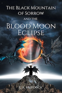Couverture_The Black Mountain of Sorrow and the Blood Moon Eclipse